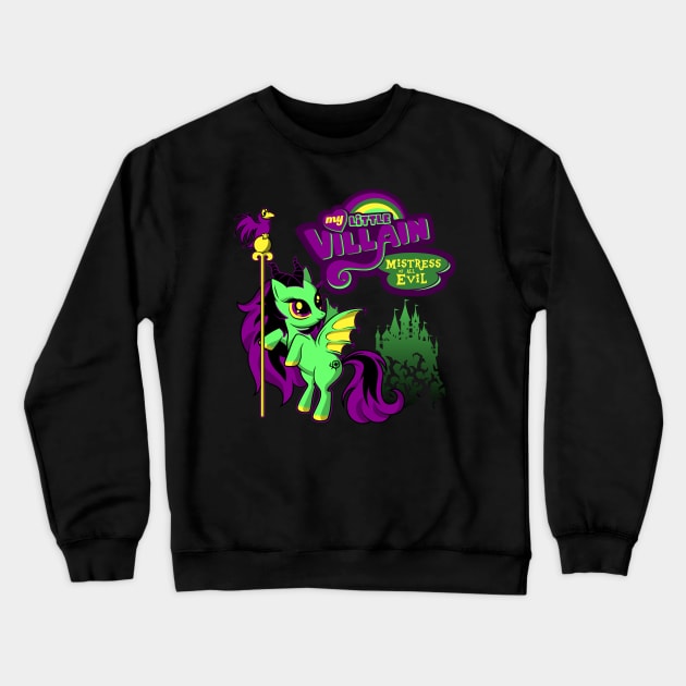 My Little Villain - Mistress of all Ponies Crewneck Sweatshirt by SwanStarDesigns